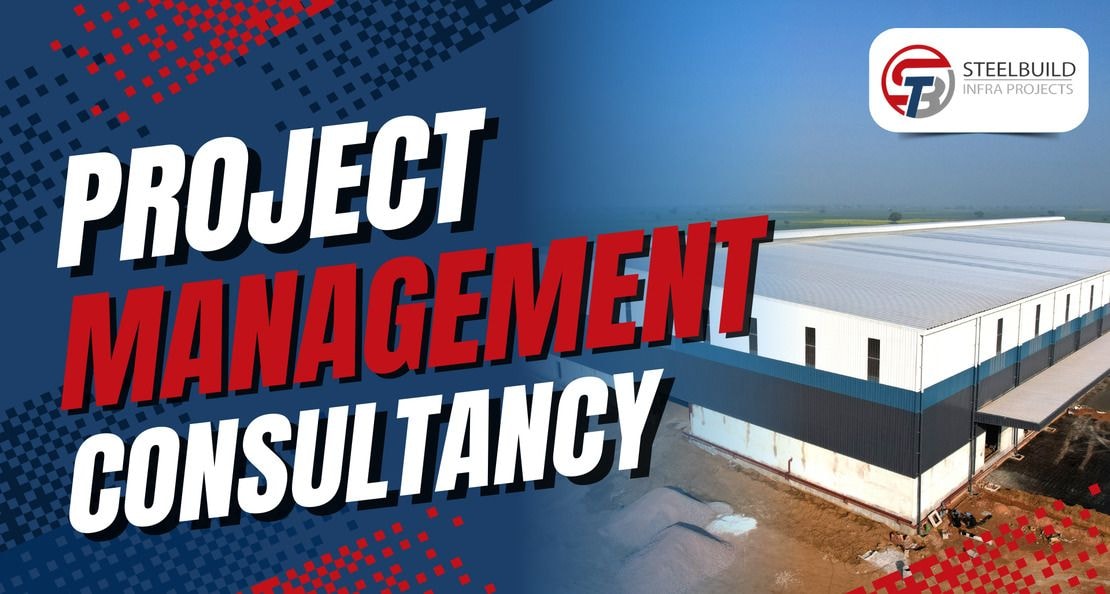 Steelbuild's Project Management Consultancy: Unleashing Excellence in Construction