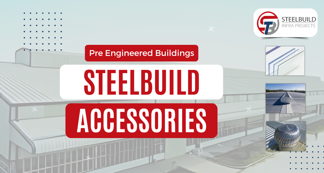 Enhancing Pre Engineered Building Construction A Comprehensive Guide To Accessories