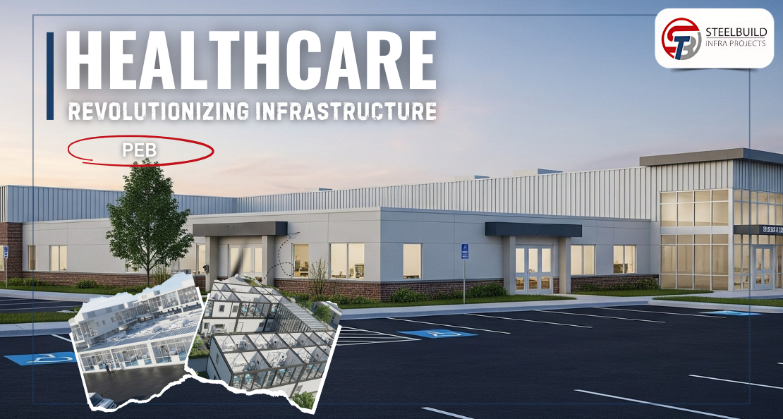 Healthcare Infrastructure with PEB