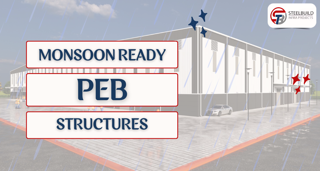 Monsoon-Ready PEB Structures OutPerform Traditional Indian Solutions